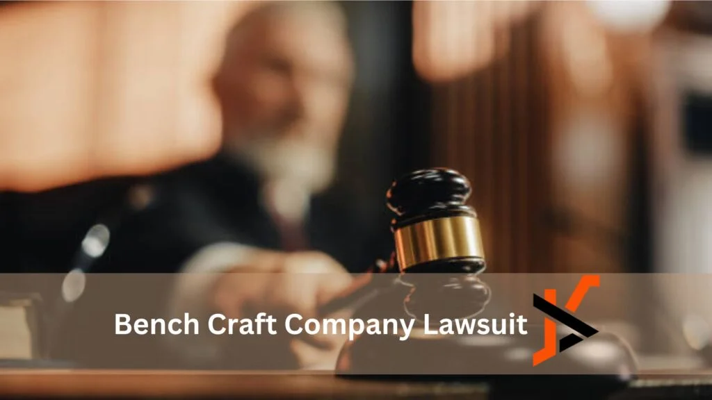 bench craft company lawsuit